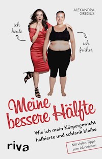 Meine bessere Hälfte - Alexandra Gregus - E-Book