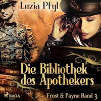 Frost & Payne - Band 3: Die Bibliothek des Apothekers (Steampunk) - Luzia Pfyl - Hörbuch