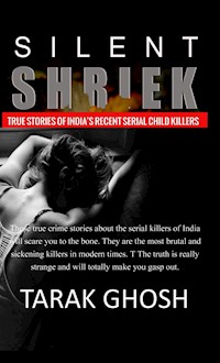 SILENT SHRIEK - Tarak Ghosh - E-Book