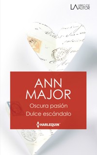 Oscura pasión - Dulce escándalo - Ann Major - E-Book