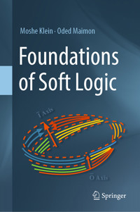Foundations of Soft Logic - Moshe Klein - E-Book