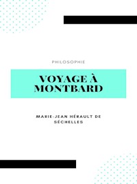 Voyage à Montbard - Marie-Jean Hérault de Séchelles - E-Book