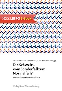 Die Schweiz – vom Sonderfall zum Normalfall? -  - E-Book