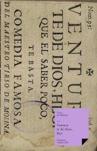 Ventura te dé Dios, hijo - Tirso de Molina - E-Book