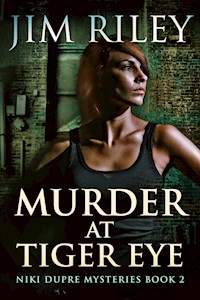 Murder At Tiger Eye - Jim Riley - E-Book