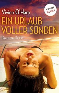 Ein Urlaub voller Sünden - Vivien O'Hara - E-Book