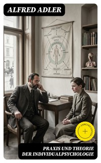 Praxis und Theorie der Individualpsychologie - Alfred Adler - E-Book
