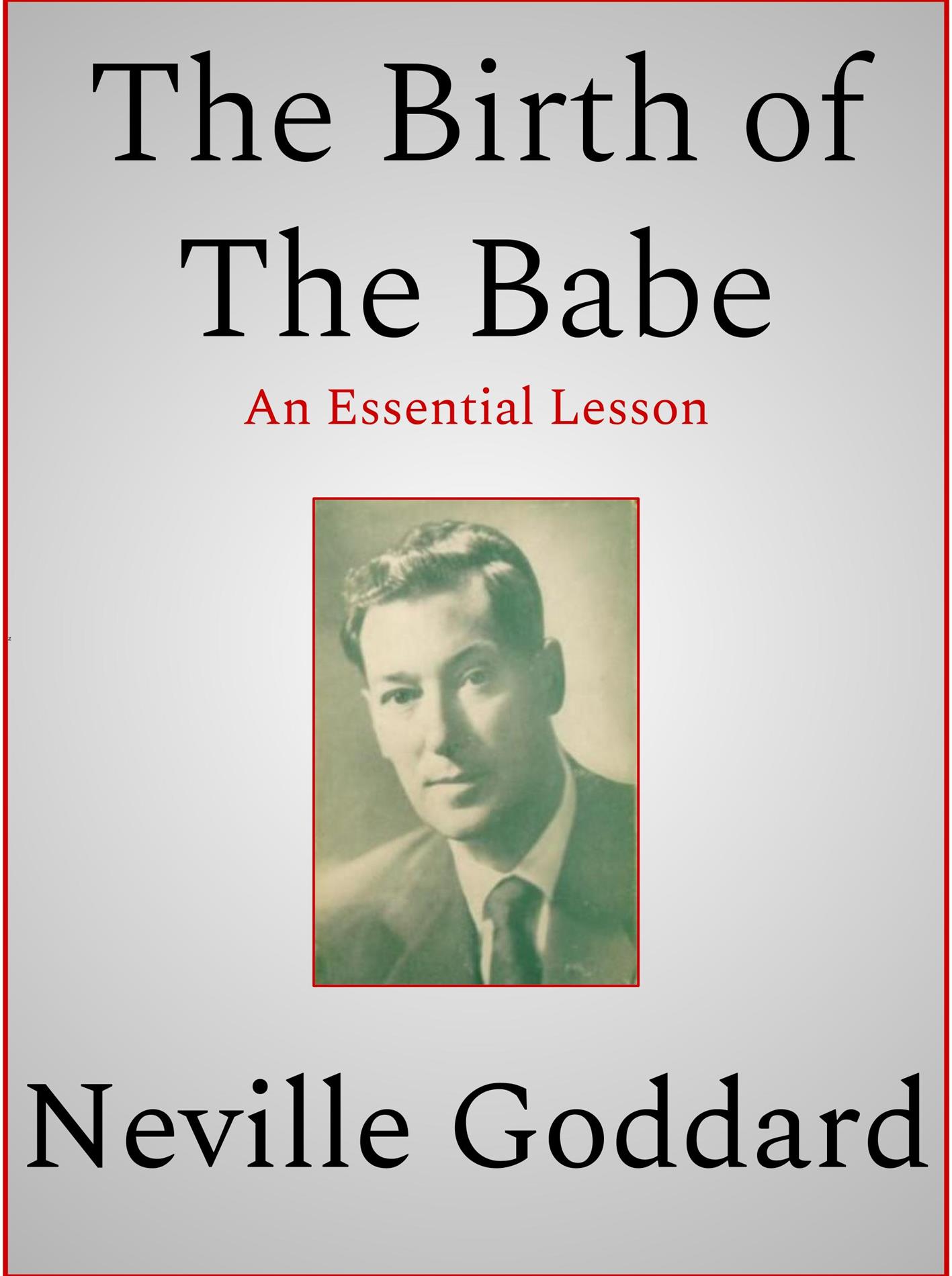 The Birth of The Babe - Neville Goddard - E-Book