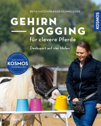 Gehirnjogging für clevere Pferde - Ruth Katzenberger-Schmelcher - E-Book