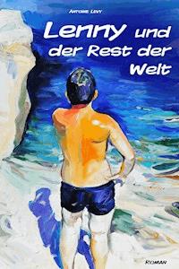 Lenny und der Rest der Welt - Antoine Levy - E-Book