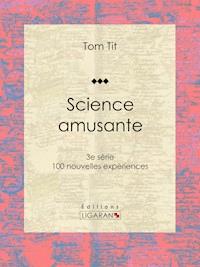 Science amusante - Tom Tit - E-Book