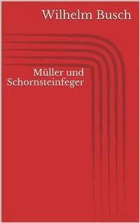 Müller und Schornsteinfeger - Wilhelm Busch - E-Book