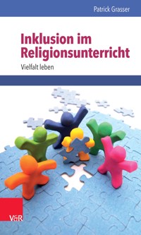 Inklusion im Religionsunterricht - Patrick Grasser - E-Book