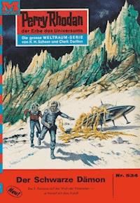 Perry Rhodan 534: Der Schwarze Dämon - William Voltz - E-Book