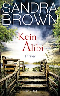 Kein Alibi - Sandra Brown - E-Book