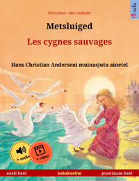 Metsluiged – Les cygnes sauvages (eesti keel – prantsuse keel) - Ulrich Renz - E-Book