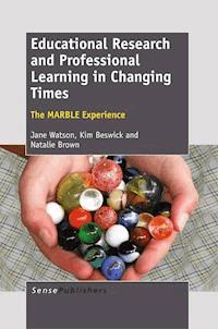 Educational Research and Professional Learning in Changing Times: The MARBLE Experience - Jane Watson - E-Book