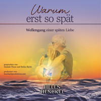 Warum erst so spät - Helen Henckel - Hörbuch