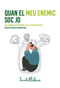 Quan el meu enemic soc jo - Luis Fernando López Martínez - E-Book