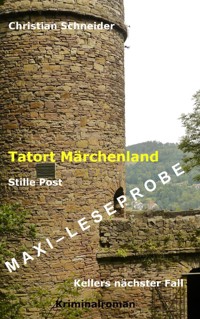 Tatort Märchenland: Stille Post - Maxi-Leseprobe - Christian  Schneider - kostenlos E-Book