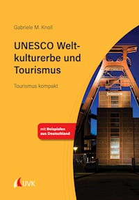 UNESCO Weltkulturerbe und Tourismus - Gabriele M. Knoll - E-Book