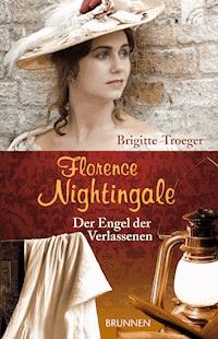 Florence Nightingale - Brigitte Troeger - E-Book