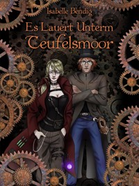 Es lauert unterm Teufelsmoor - Isabelle Bendig - E-Book