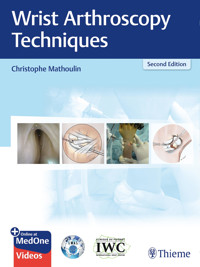 Wrist Arthroscopy Techniques - Christophe Mathoulin - E-Book