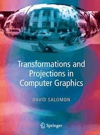 Transformations and Projections in Computer Graphics - David Salomon - E-Book