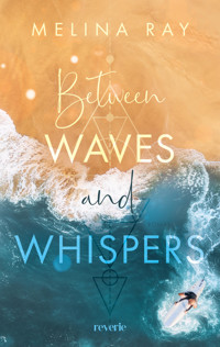 Between Waves and Whispers - Melina Ray - E-Book
