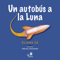 Un autobús a la luna - Eliana Sá - E-Book