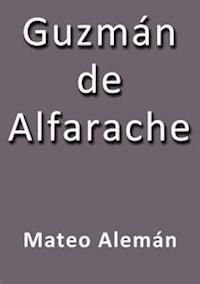 Guzman de Alfarache - Mateo Alemán - E-Book