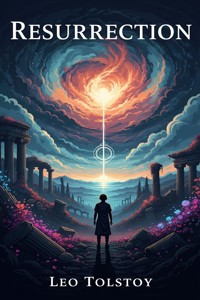 Resurrection - Leo Tolstoy - E-Book