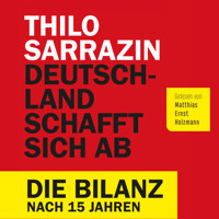 Deutschland schafft sich ab - Thilo Sarrazin - Hörbuch