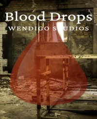 Blood Drops - Wendigo Studios - E-Book