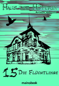 Haus der Hüterin: Band 15 - Die Flüchtlinge - Andrea Habeney - E-Book + Hörbuch