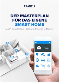 Der Masterplan für das eigene Smart Home - Bo Hanus - E-Book