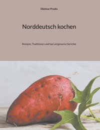 Norddeutsch kochen - Dietmar Prudix - E-Book