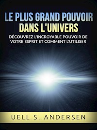 Le plus grand Pouvoir dans l'Univers (Traduit) - Uell S. Andersen - E-Book