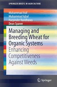 Managing and Breeding Wheat for Organic Systems - Muhammad Asif - E-Book