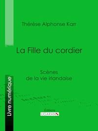La Fille du cordier - Ligaran - E-Book