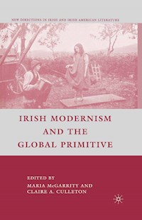 Irish Modernism and the Global Primitive -  - E-Book