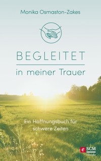 Begleitet in meiner Trauer - Monika Osmaston-Zakes - E-Book