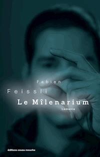 Le Mîlenarium - Fabien Feissli - E-Book