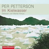 Im Kielwasser - Per Petterson - Hörbuch