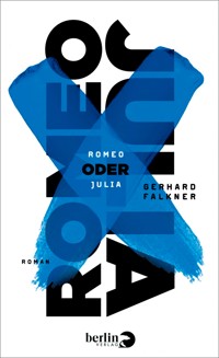 Romeo oder Julia - Gerhard Falkner - E-Book