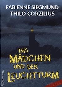 Das Mädchen und der Leuchtturm - Fabienne Siegmund - E-Book