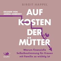 Auf Kosten der Mütter - Birgit Happel - Hörbuch