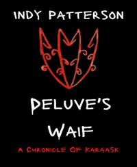 Deluve's Waif - Indy Patterson - E-Book