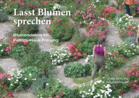 Lasst Blumen sprechen - Pater Jörg Müller SAC - E-Book